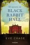 SECRETO DE BLACK RABBIT HALL, EL