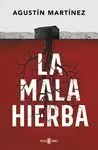 MALA HIERBA, LA