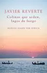 COLINAS QUE ARDEN, LAGOS DE FUEGO