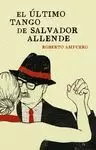ÚLTIMO TANGO DE SALVADOR ALLENDE, EL