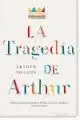 TRAGEDIA DE ARTHUR, LA