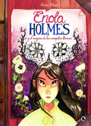 ENOLA HOLMES 3 Y EL ENIGMA DE LAS AMAPOLAS BLANCAS