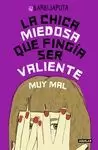 CHICA MIEDOSA QUE FINGÍA SER VALIENTE MUY MAL