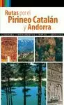 RUTAS POR EL PIRINEO CATALAN Y ANDORRA