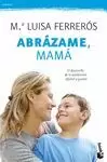 ABRÁZAME MAMÁ