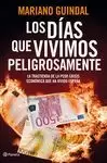 DÍAS QUE VIVIMOS PELIGROSAMENTE, LOS
