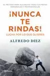 NUNCA TE RINDAS