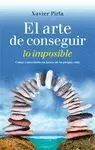 ARTE DE CONSEGUIR LO IMPOSIBLE