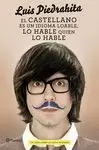 CASTELLANO ES UN IDIOMA LOABLE LO HABLE QUIEN LO HABLE, EL
