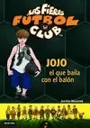 JOJO EL QUE BAILA CON EL BALÓN FFC11