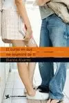 CURSO EN QUE ME ENAMORÉ DE TI, EL