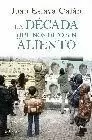 DÉCADA QUE NOS DEJÓ SIN ALIENTO