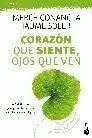 CORAZON QUE SIENTE, OJOS QUE VEN