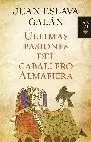 ÚLTIMAS PASIONES DEL CABALLERO ALMAFIERA