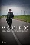 COSAS QUE SIEMPRE QUISE CONTARTE. MIGUEL RÍOS
