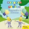 BANANAS EN PIJAMA. BIENVENIDO A PUEBLO ABRAZOS
