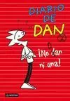 DIARIO DE DAN 2 ¡NO DAN NI UNA!