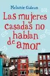 MUJERES CASADAS NO HABLAN DE AMOR
