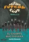 FIERAS FUTBOL CLUB 2.02 EL GIGANTE QUE SUSURRA