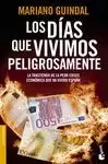 DÍAS QUE VIVIMOS PELIGROSAMENTE