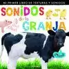 SONIDOS DE LA GRANJA (TEXTURAS Y SONIDOS)