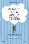 ALGUIEN ALLÁ ARRIBA TE ODIA