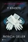 CHICA DE SERVICIO 3. Y RÍNDETE