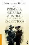 PRIMERA GUERRA MUNDIAL CONTADA PARA ESCÉPTICOS