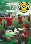 PIRAÑAS DEL FUTBOL 4 CAÑONAZO EN LA TORMENTA
