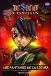 DESAFÍO CHAMPIONS SENDOKAI 6 LOS PANTANOS DE LA LOCURA