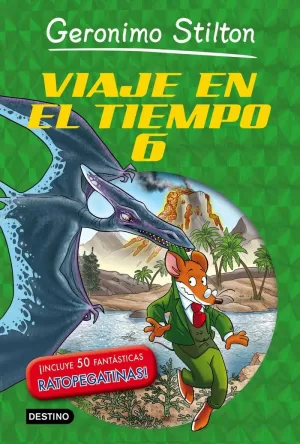 VIAJE EN EL TIEMPO 6. GERÓNIMO STILTON