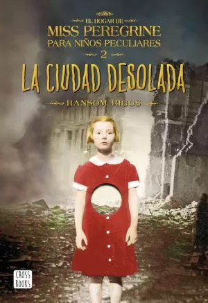 CIUDAD DESOLADA (MISS PEREGRINE 2)
