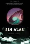 SIN ALAS (TRILOGÍA LA ESFERA 1)