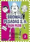 BROMAS PESADAS S.A.2. AÚN PEOR