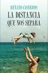 DISTANCIA QUE NOS SEPARA, LA