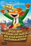 POR MIL QUESOS DE BOLA... HE GANADO LA LOTORRATÓN! (GERONIMO STILTON 32)