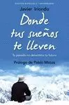 DONDE TUS SUEÑOS TE LLEVEN