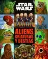 STAR WARS. ALIENS, CRIATURAS Y BESTIAS (CUENTO)
