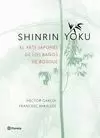 SHINRIN YOKU. EL ARTE JAPONÉS DE LOS BAÑOS DE BOSQUE