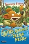 CUATRO RATONES EN LA SELVA NEGRA 11 GERONIMO STILTON