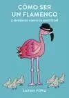 CÓMO SER UN FLAMENCO