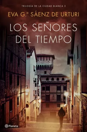 SEÑORES DEL TIEMPO (TRILOGÍA CIUDAD BLANCA 3)