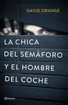 CHICA DEL SEMAFORO Y EL HOMBRE DEL COCHE NEGRO, LA