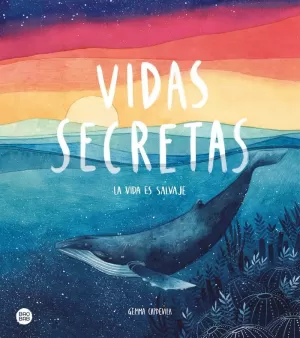 VIDAS SECRETAS. LA VIDA ES SALVAJE