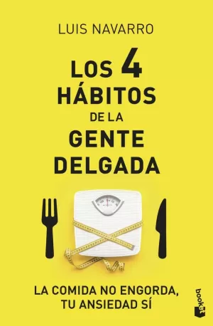 4 HÁBITOS DE LA GENTE DELGADA, LOS