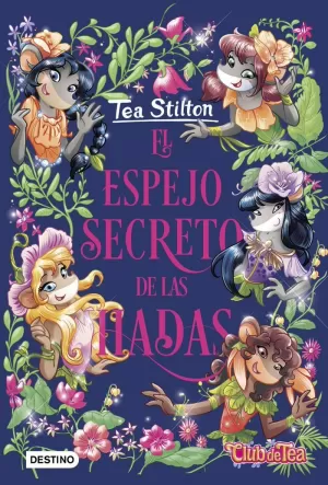 TEA STILTON 8 EL ESPEJO SECRETO DE LAS HADAS
