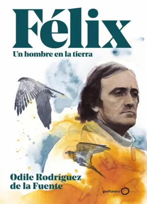 FÉLIX. UN HOMBRE EN LA TIERRA (EDICIÓN ESPECIAL)