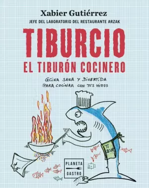 TIBURCIO, EL TIBURÓN COCINERO