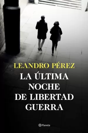 ÚLTIMA NOCHE DE LIBERTAD GUERRA, LA