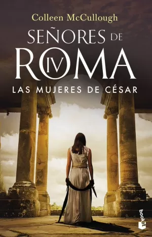 MUJERES DE CESAR (SEÑORES DE ROMA 4), LAS
